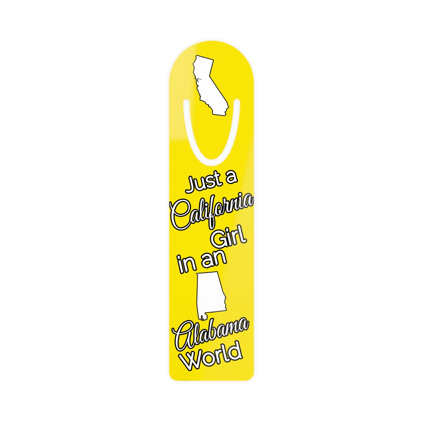 Just a California Girl in an Alabama World Bookmark