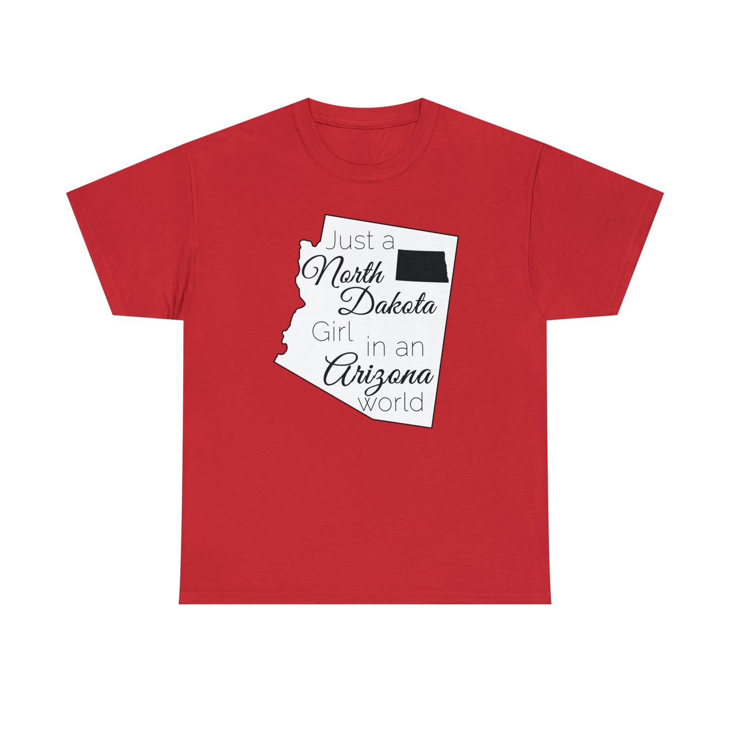 Just a North Dakota Girl in an Arizona World Unisex Heavy Cotton Tee
