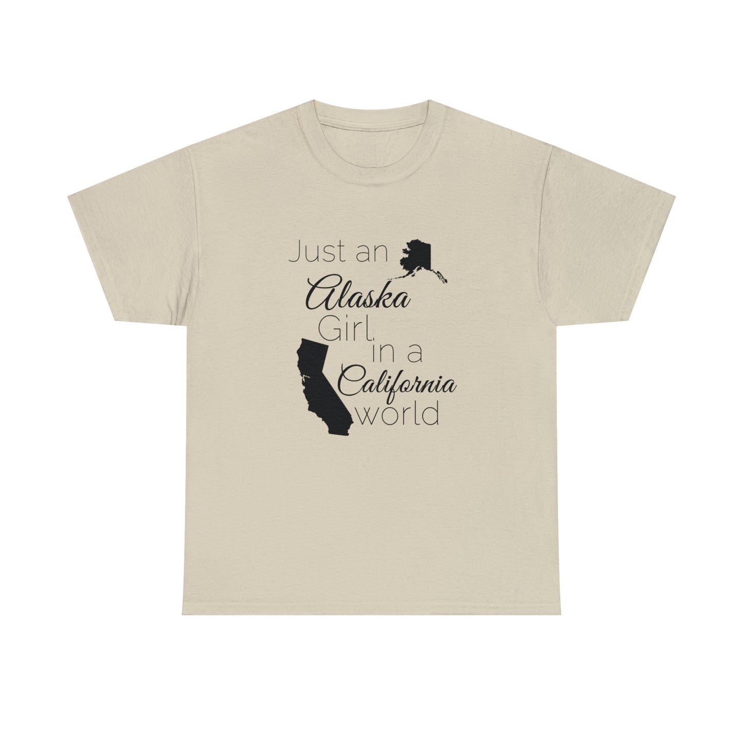 Just an Alaska Girl in a California World Unisex Heavy Cotton Tee