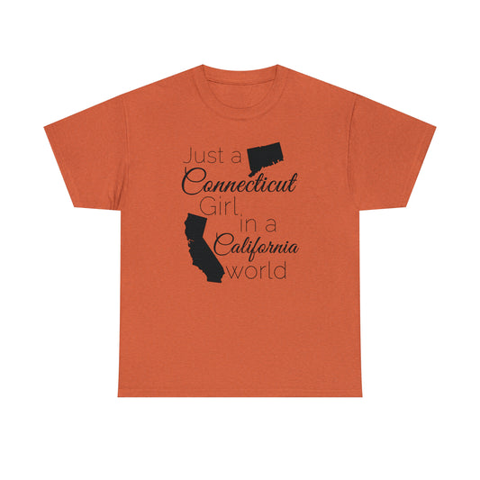 Just a Connecticut Girl in a California World Unisex Heavy Cotton Tee