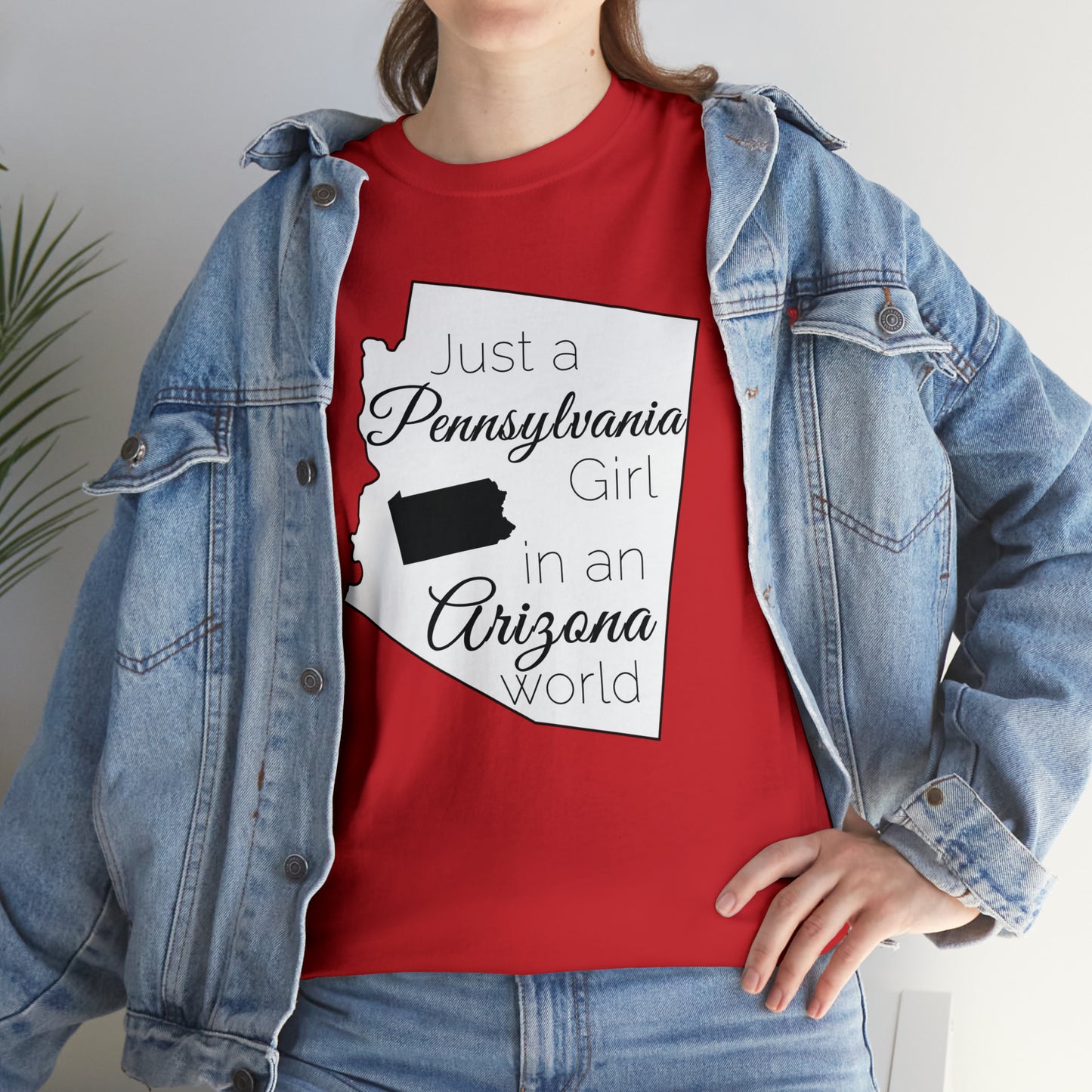 Just a Pennsylvania Girl in an Arizona World Unisex Heavy Cotton Tee