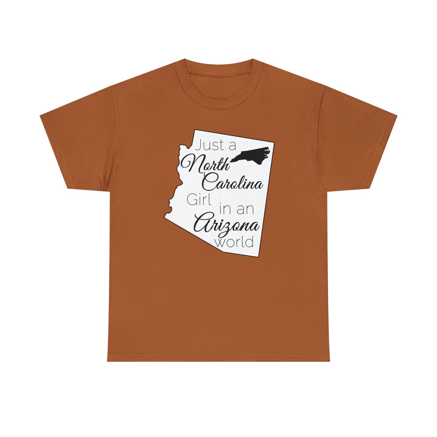 Just a North Carolina Girl in an Arizona World Unisex Heavy Cotton Tee