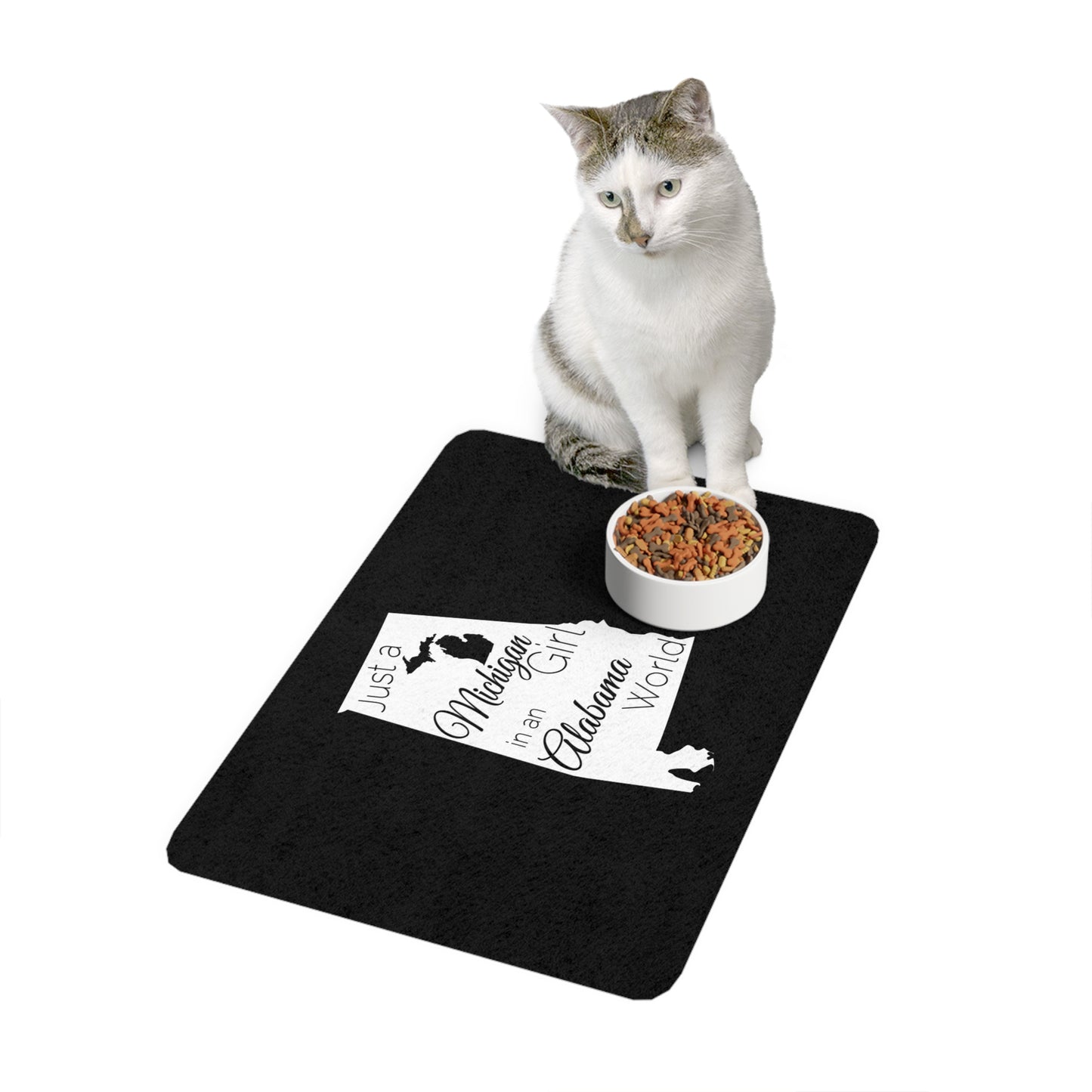 Just a Michigan Girl in an Alabama World Pet Food Mat (12x18)