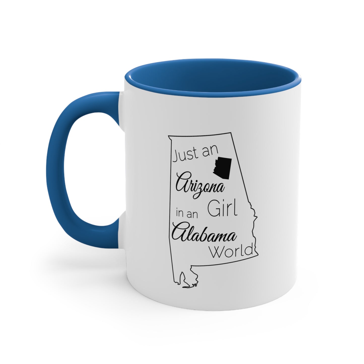 Just an Arizona Girl in an Alabama World Accent Coffee Mug, 11oz