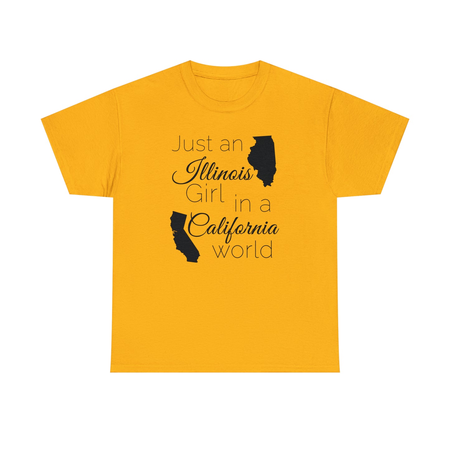 Just an Illinois Girl in a California World Unisex Heavy Cotton Tee