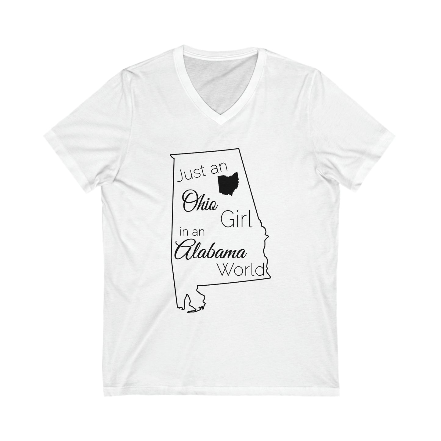 Just an Ohio Girl in an Alabama World Unisex Jersey Short Sleeve V-Neck Tee