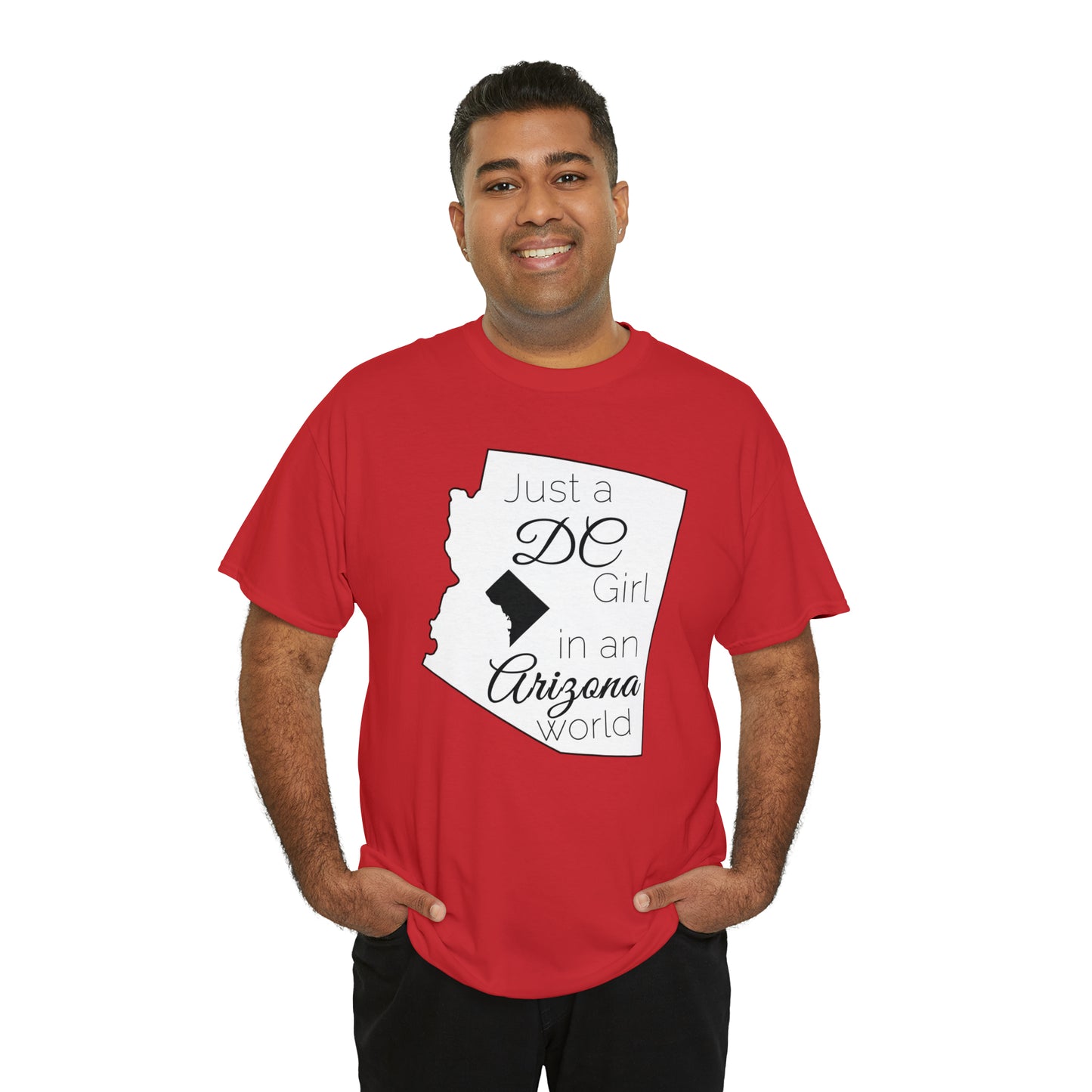 Just a DC Girl in an Arizona World Unisex Heavy Cotton Tee