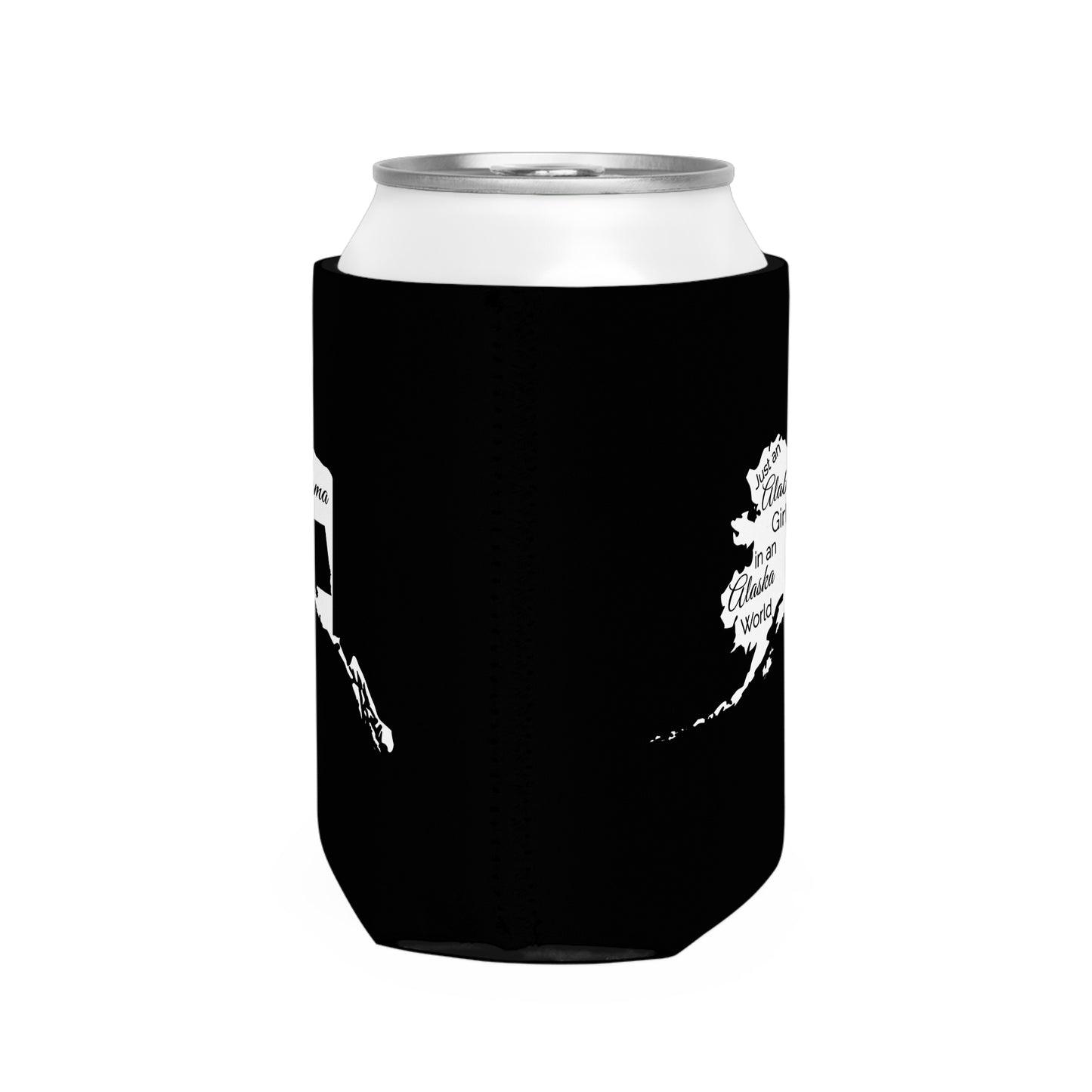 Just an Alabama Girl in an Alaska World Can Cooler Sleeve