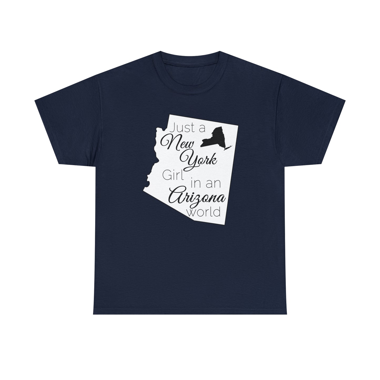Just a New York Girl in an Arizona World Unisex Heavy Cotton Tee