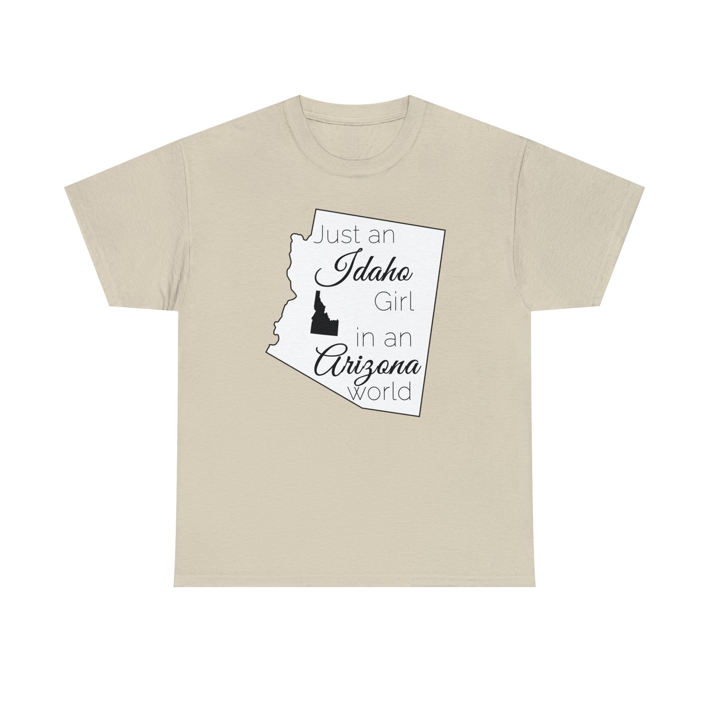 Just an Idaho Girl in an Arizona World Unisex Heavy Cotton Tee