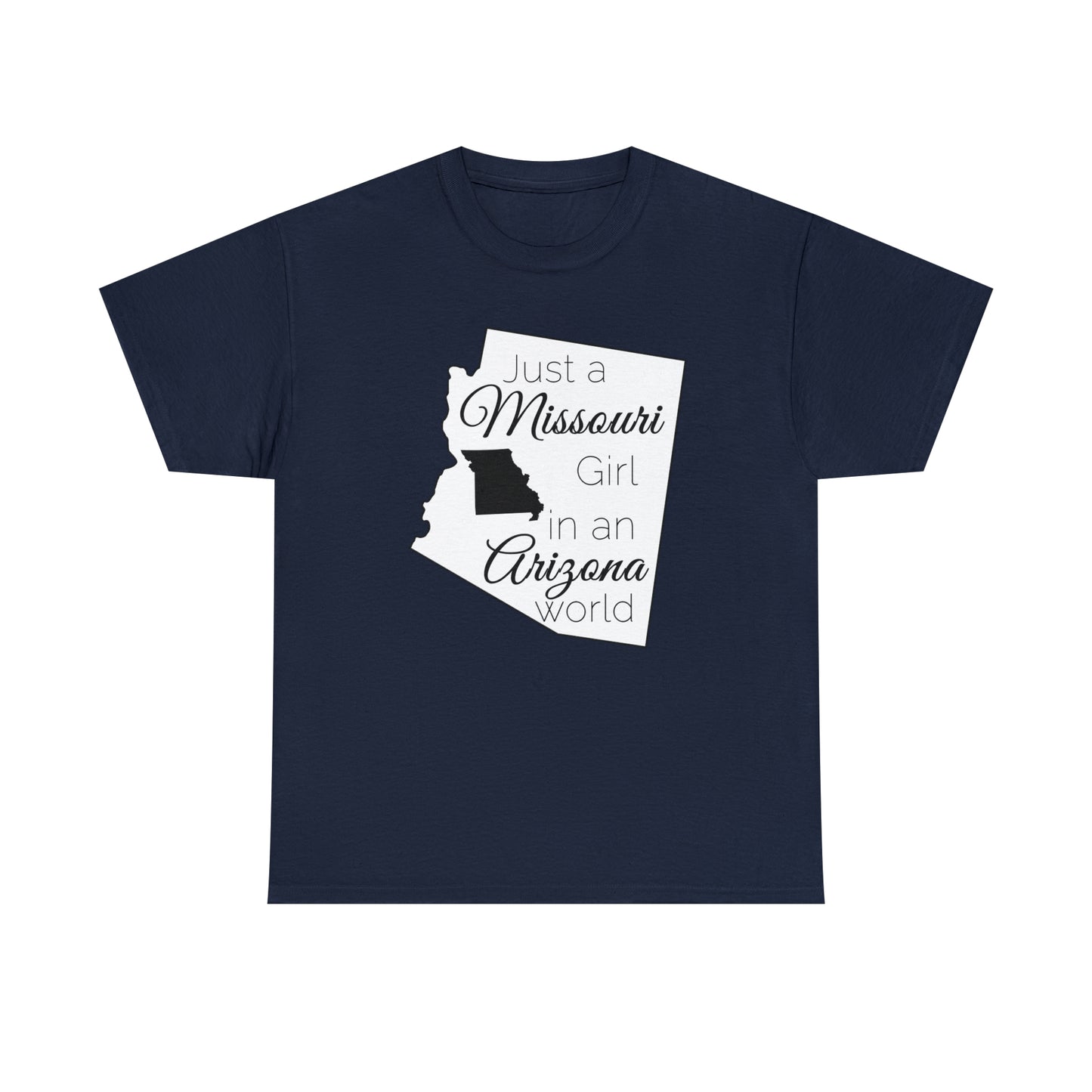 Just a Missouri Girl in an Arizona World Unisex Heavy Cotton Tee