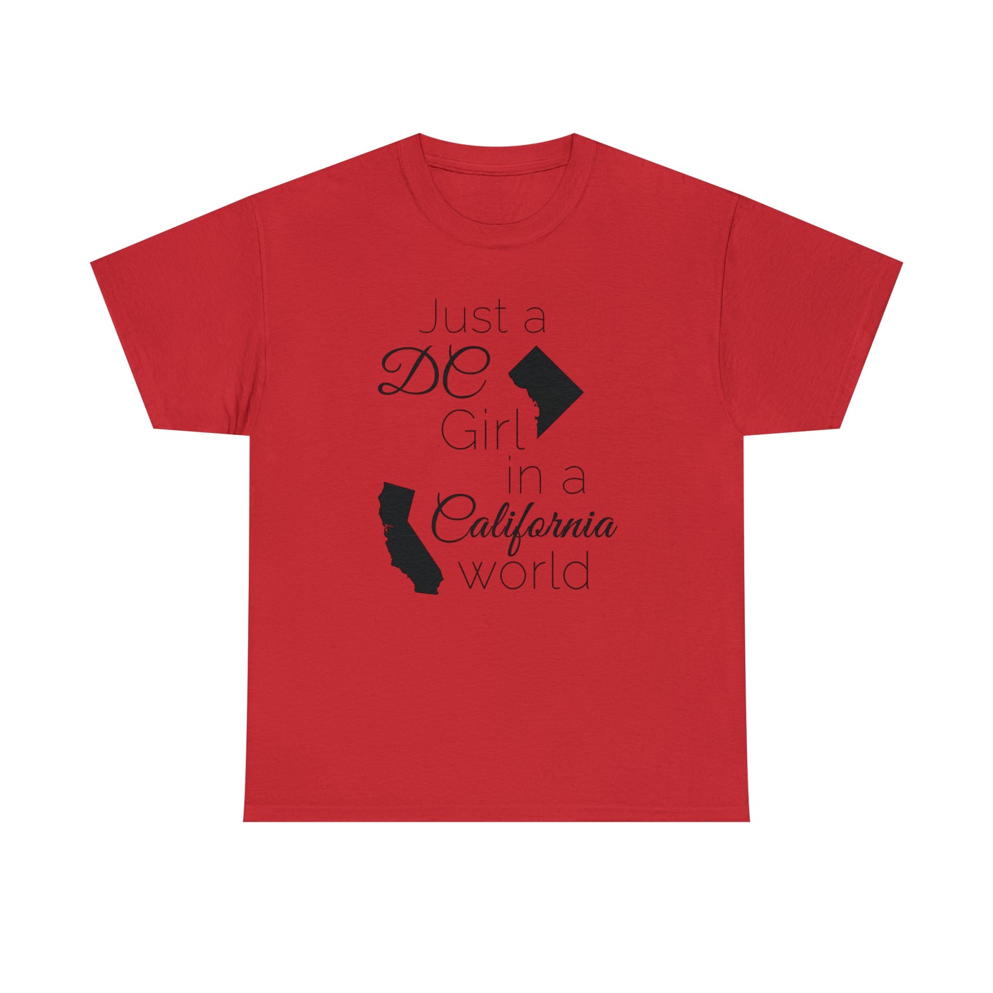 Just a DC Girl in a California World Unisex Heavy Cotton Tee