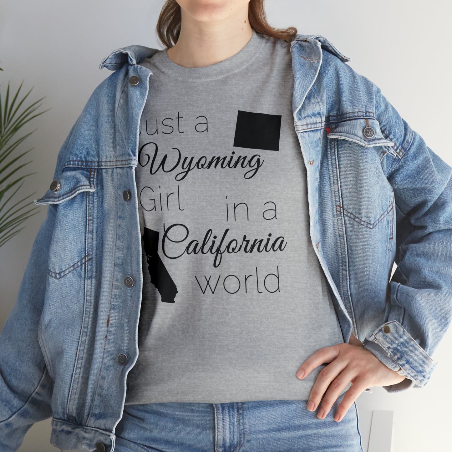Just a Wyoming Girl in a California World Unisex Heavy Cotton Tee