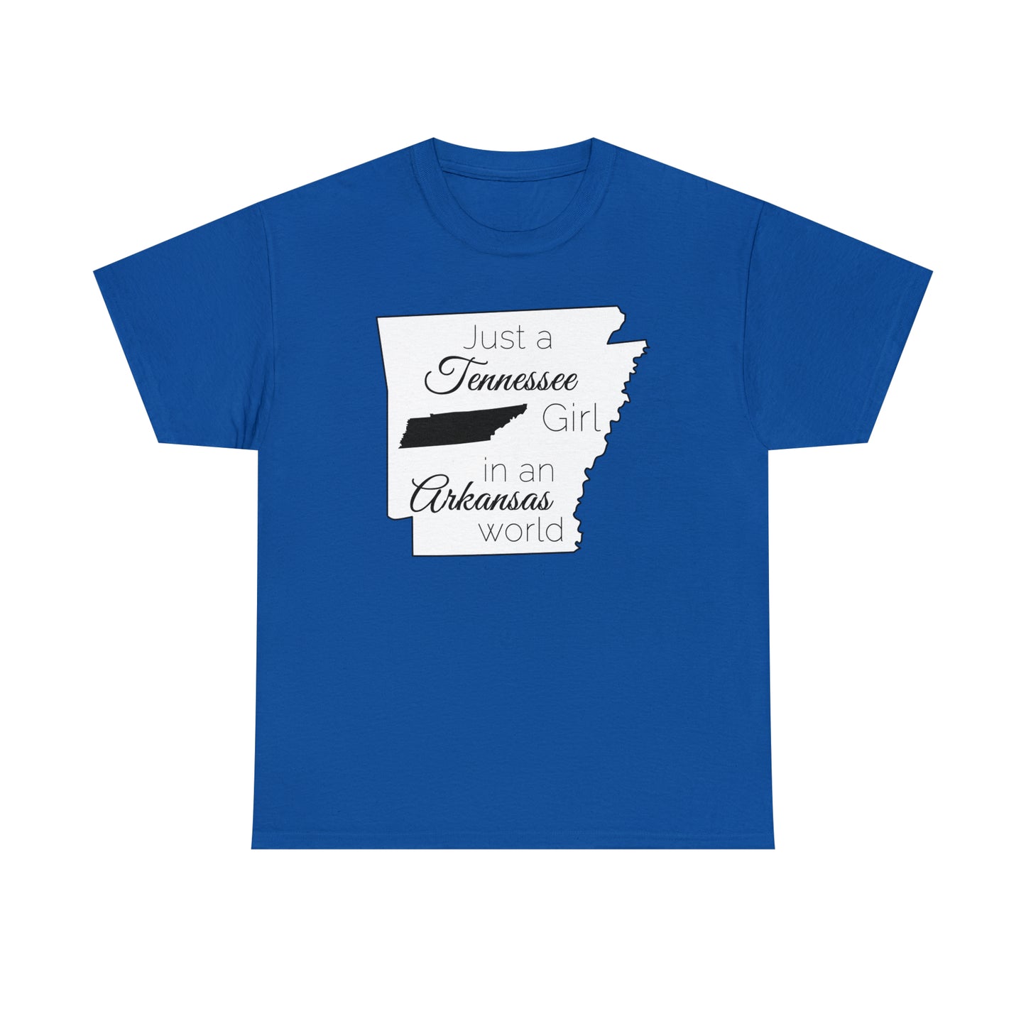 Just a Tennessee Girl in an Arkansas World Unisex Heavy Cotton Tee