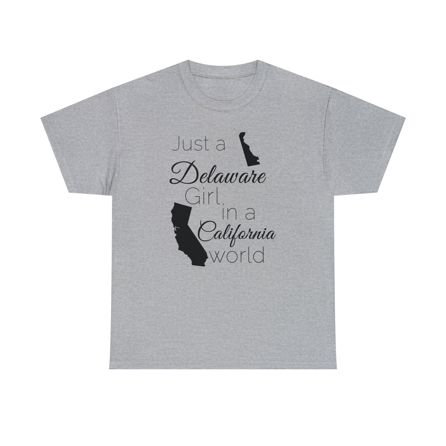 Just a Delaware Girl in a California World Unisex Heavy Cotton Tee