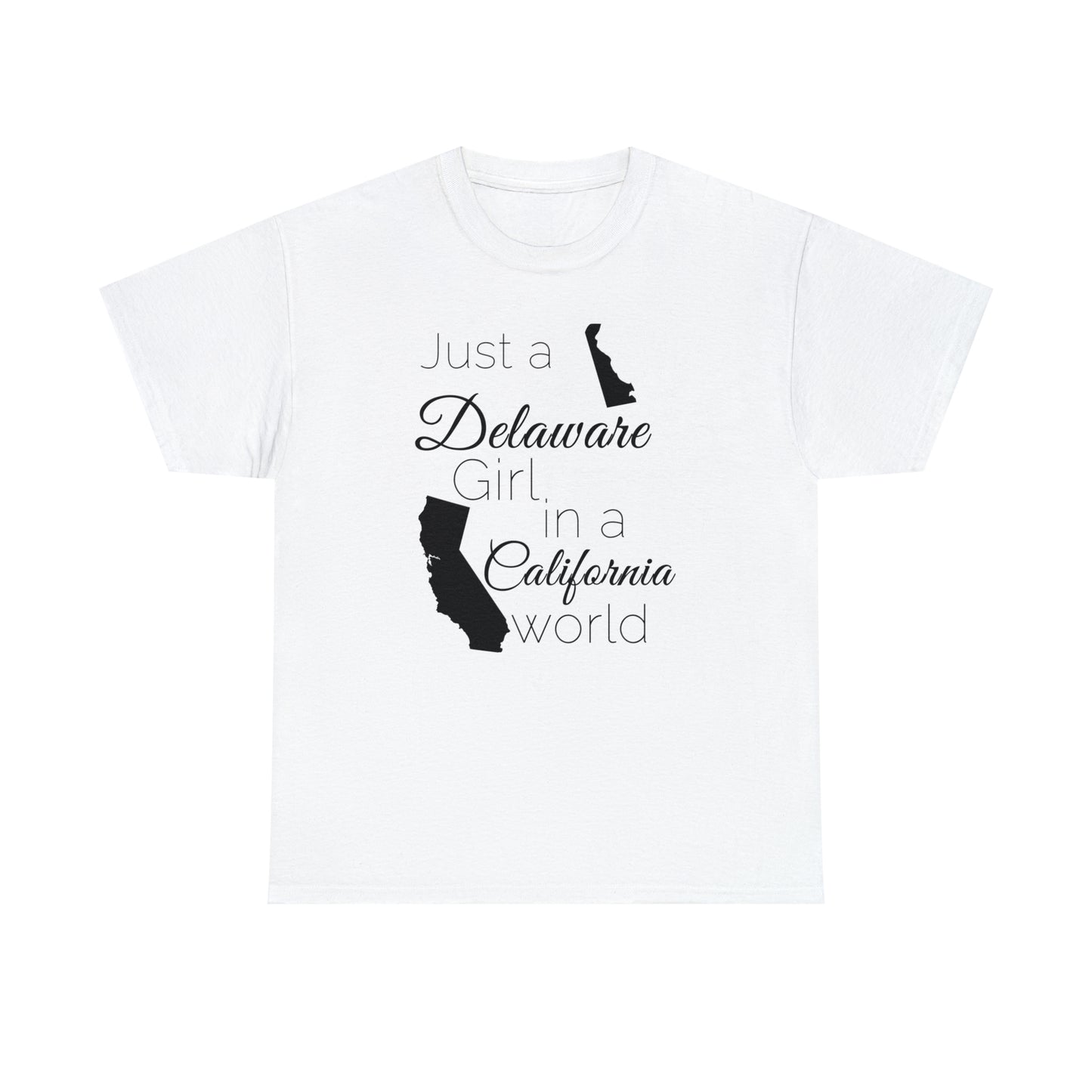 Just a Delaware Girl in a California World Unisex Heavy Cotton Tee