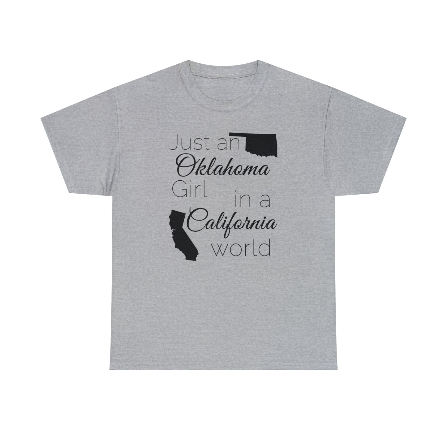 Just an Oklahoma Girl in a California World Unisex Heavy Cotton Tee
