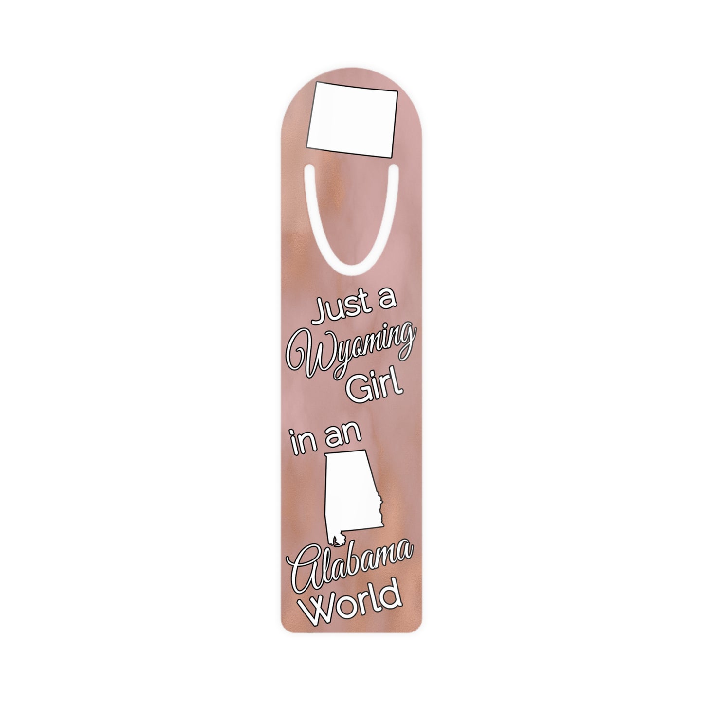 Just a Wyoming Girl in an Alabama World Bookmark