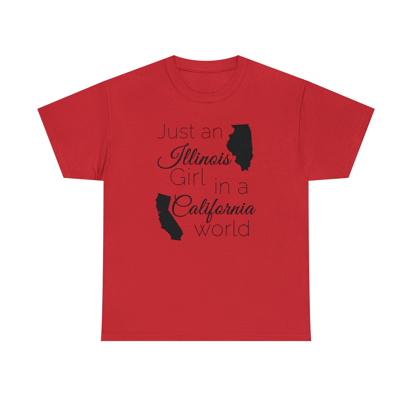 Just an Illinois Girl in a California World Unisex Heavy Cotton Tee