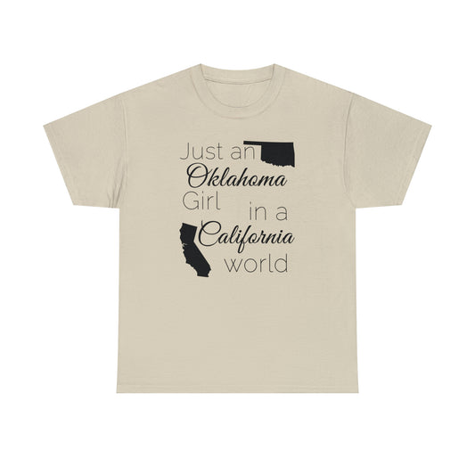 Just an Oklahoma Girl in a California World Unisex Heavy Cotton Tee