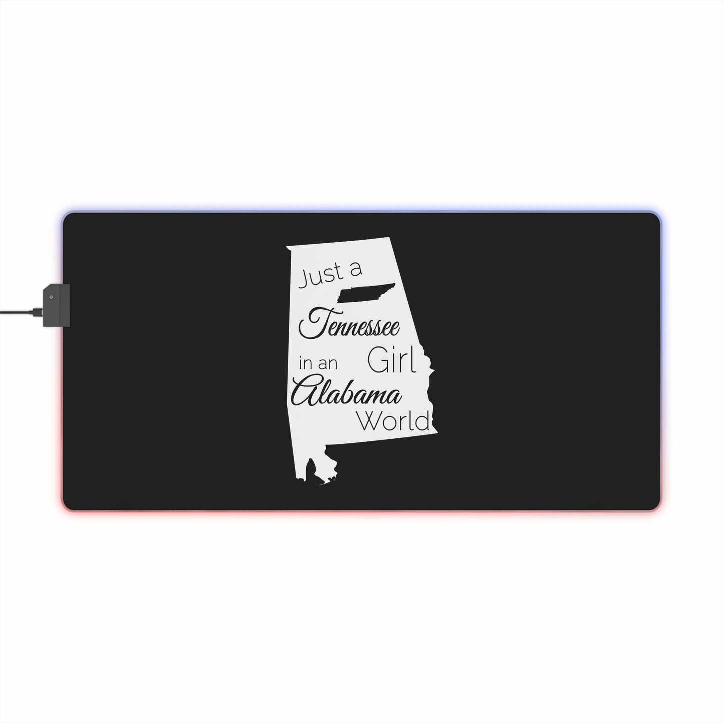 Just a Tennessee Girl in an Alabama World LED Gaming Mouse Pad