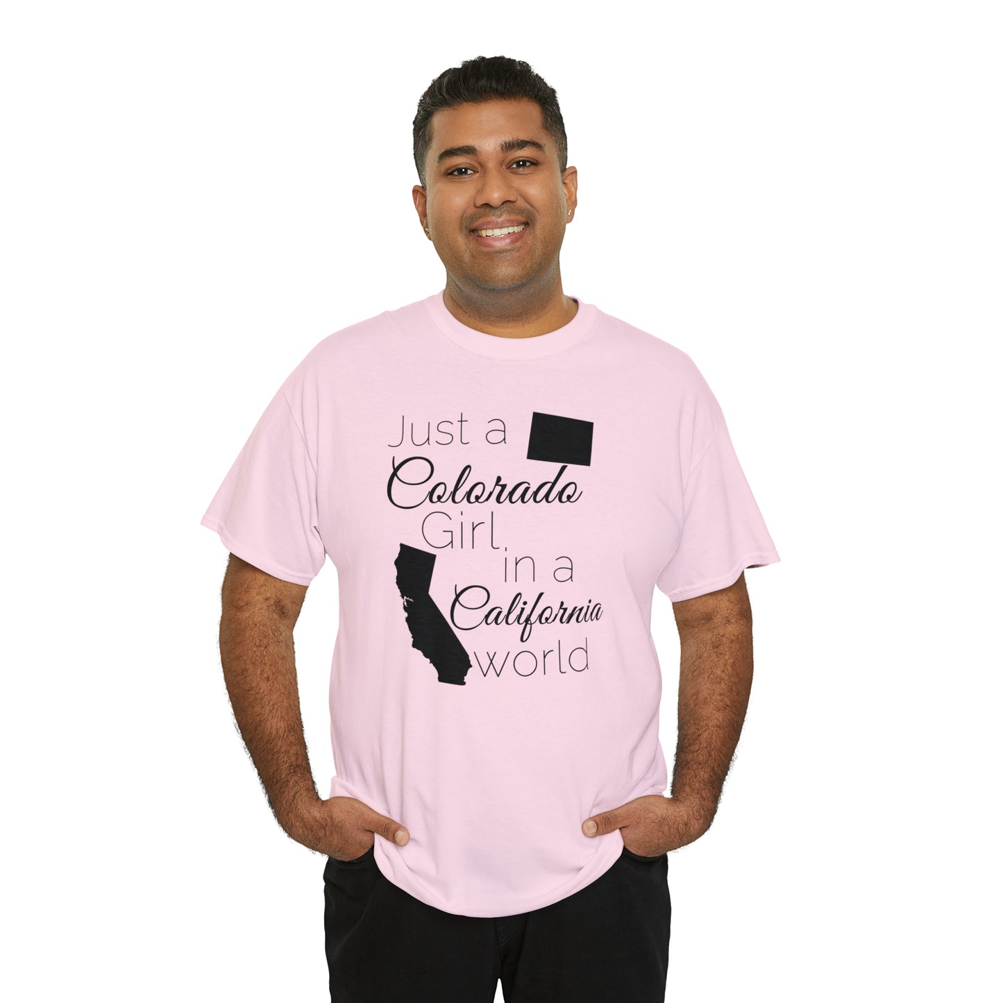 Just a Colorado Girl in a California World Unisex Heavy Cotton Tee