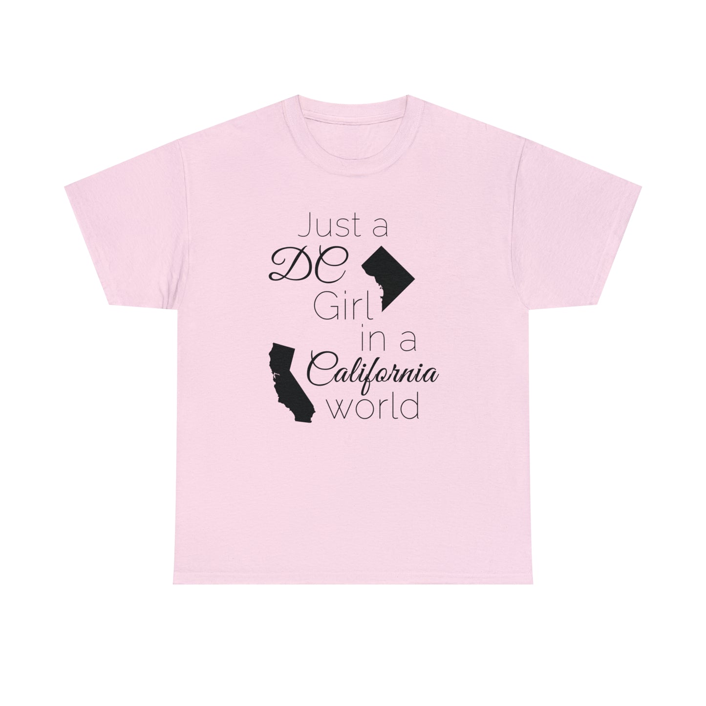 Just a DC Girl in a California World Unisex Heavy Cotton Tee