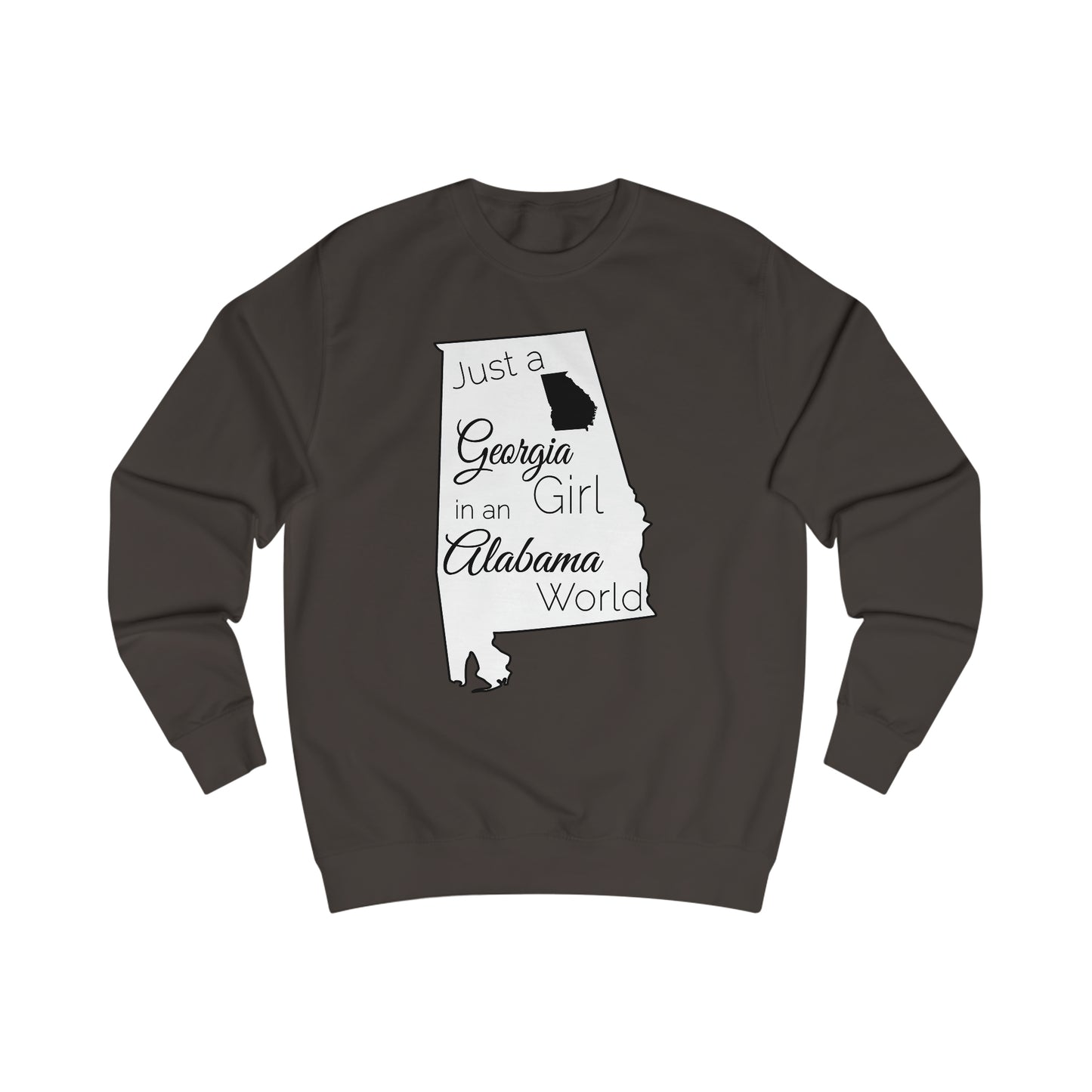 Just a Georgia Girl in an Alabama World Sweatshirt