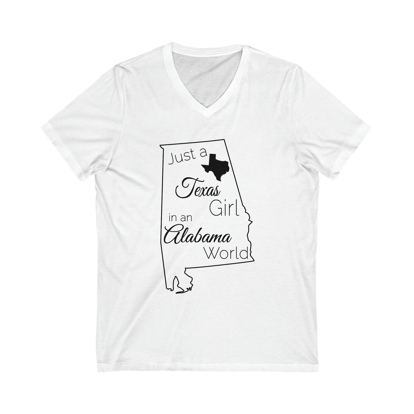 Just a Texas Girl in an Alabama World Unisex Jersey Short Sleeve V-Neck Tee