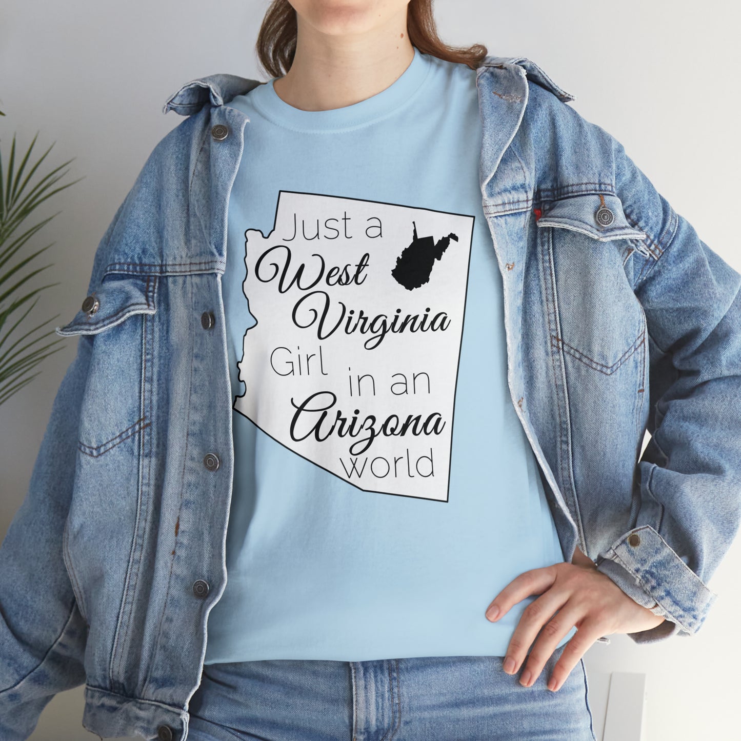 Just a West Virginia Girl in an Arizona World Unisex Heavy Cotton Tee