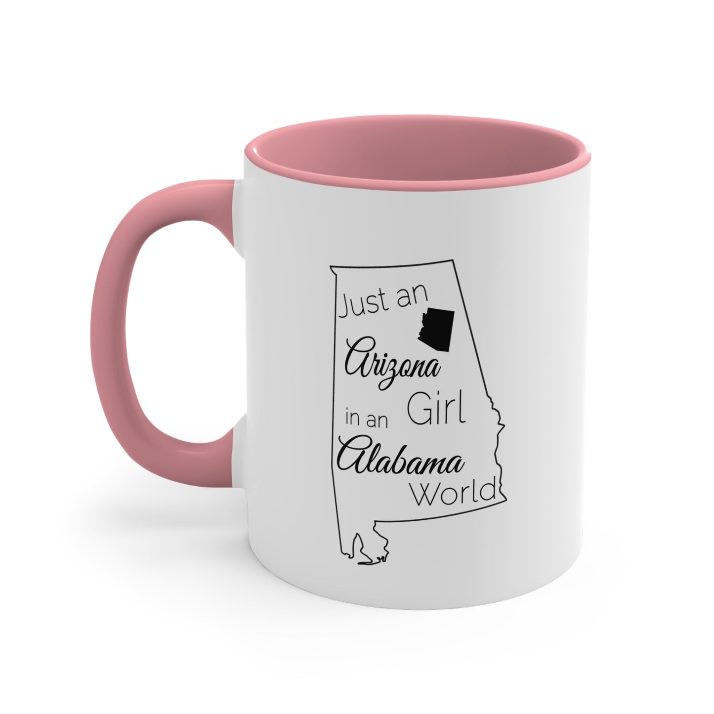 Just an Arizona Girl in an Alabama World Accent Coffee Mug, 11oz