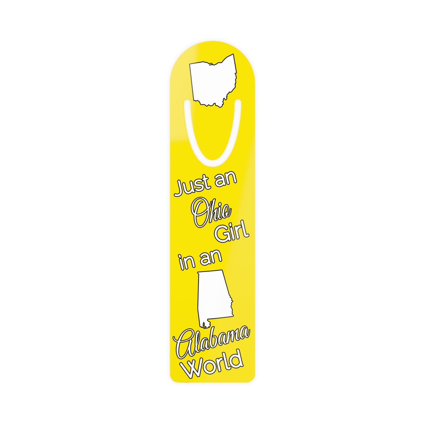 Just an Ohio Girl in an Alabama World Bookmark