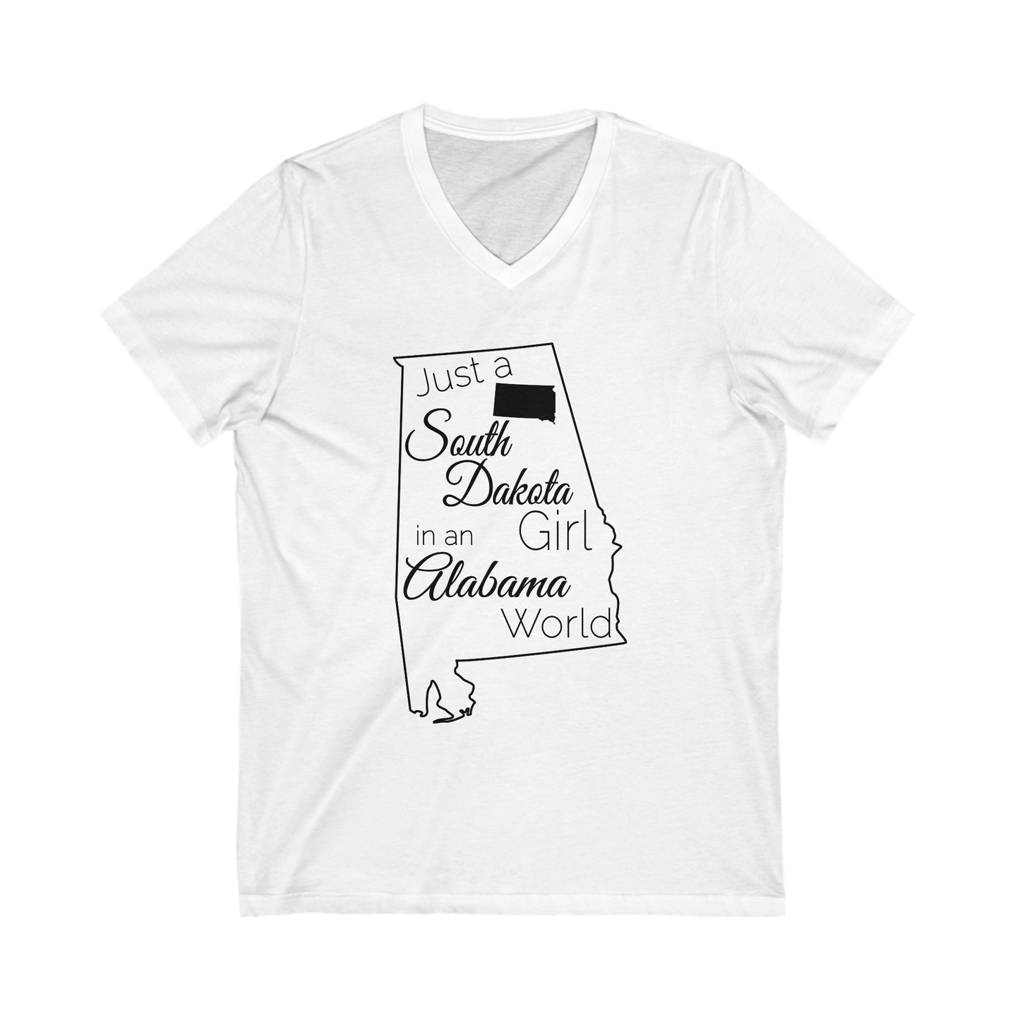 Just a South Dakota Girl in an Alabama World Unisex Jersey Short Sleeve V-Neck Tee