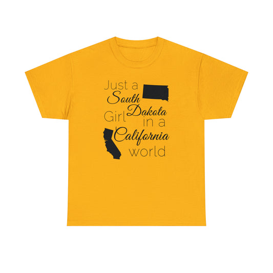 Just a South Dakota Girl in a California World Unisex Heavy Cotton Tee