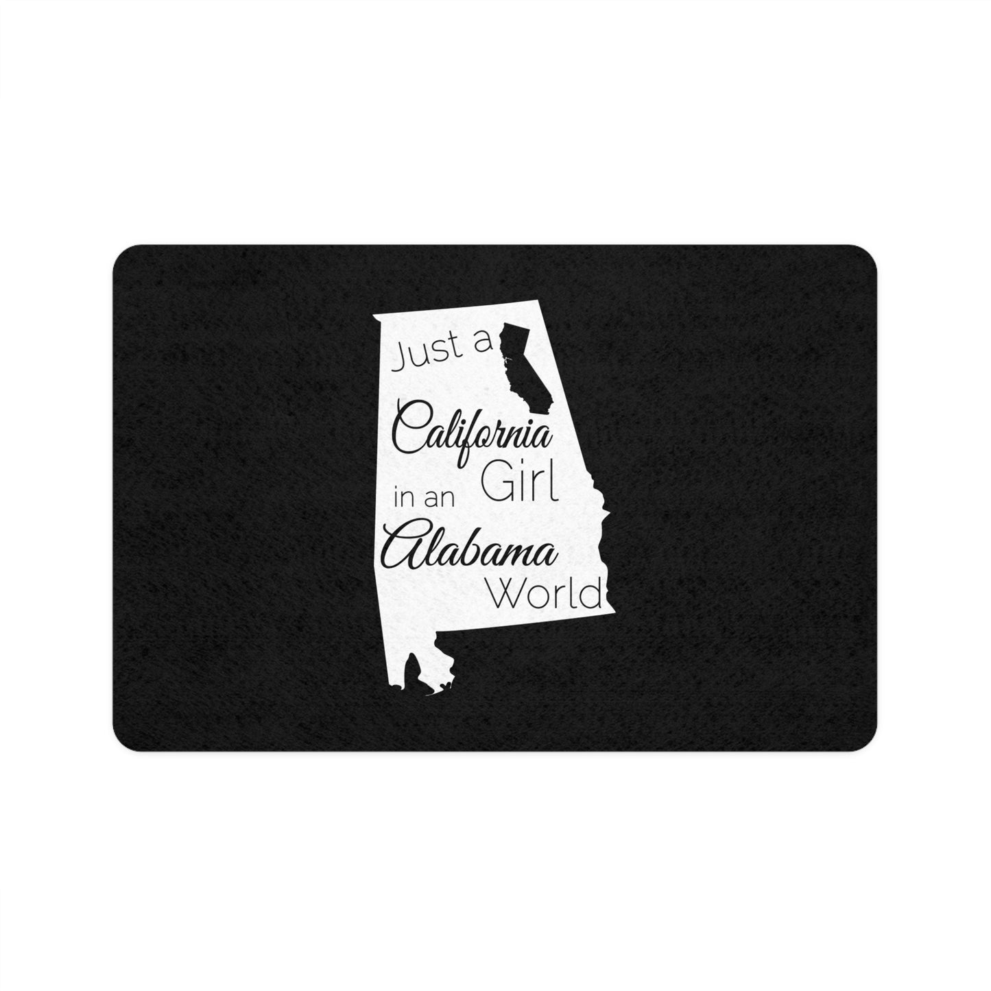 Just a California Girl in an Alabama World Pet Food Mat (12x18)