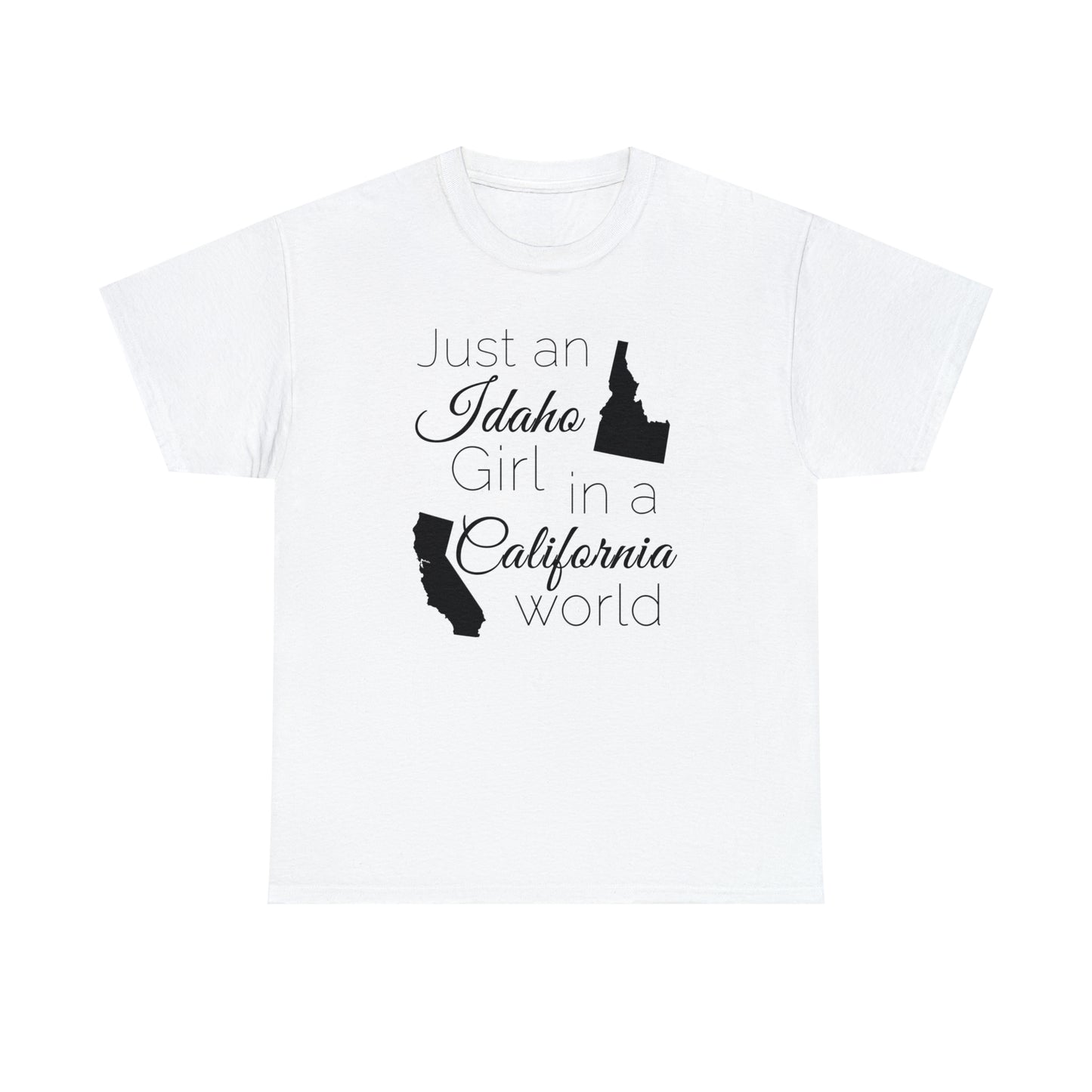 Just an Idaho Girl in a California World Unisex Heavy Cotton Tee