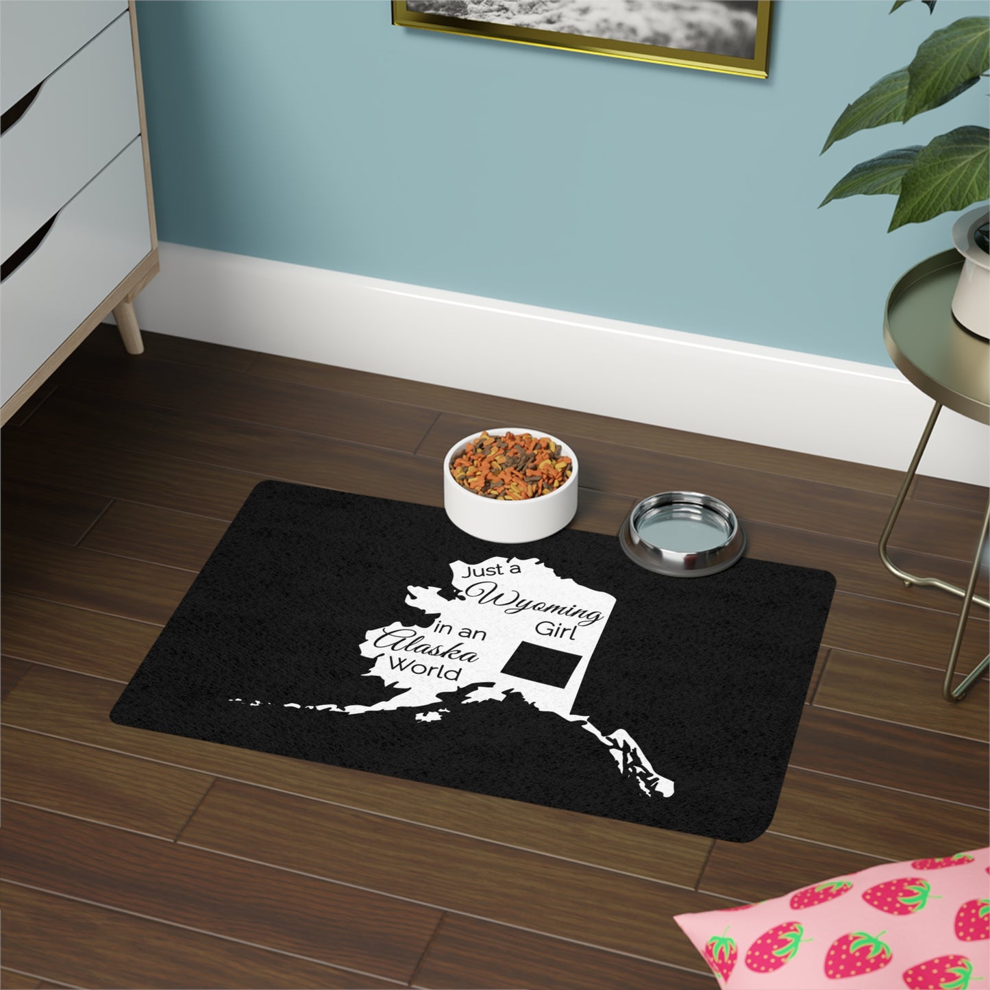 Just a Wyoming Girl in an Alaska World Pet Food Mat (12x18)