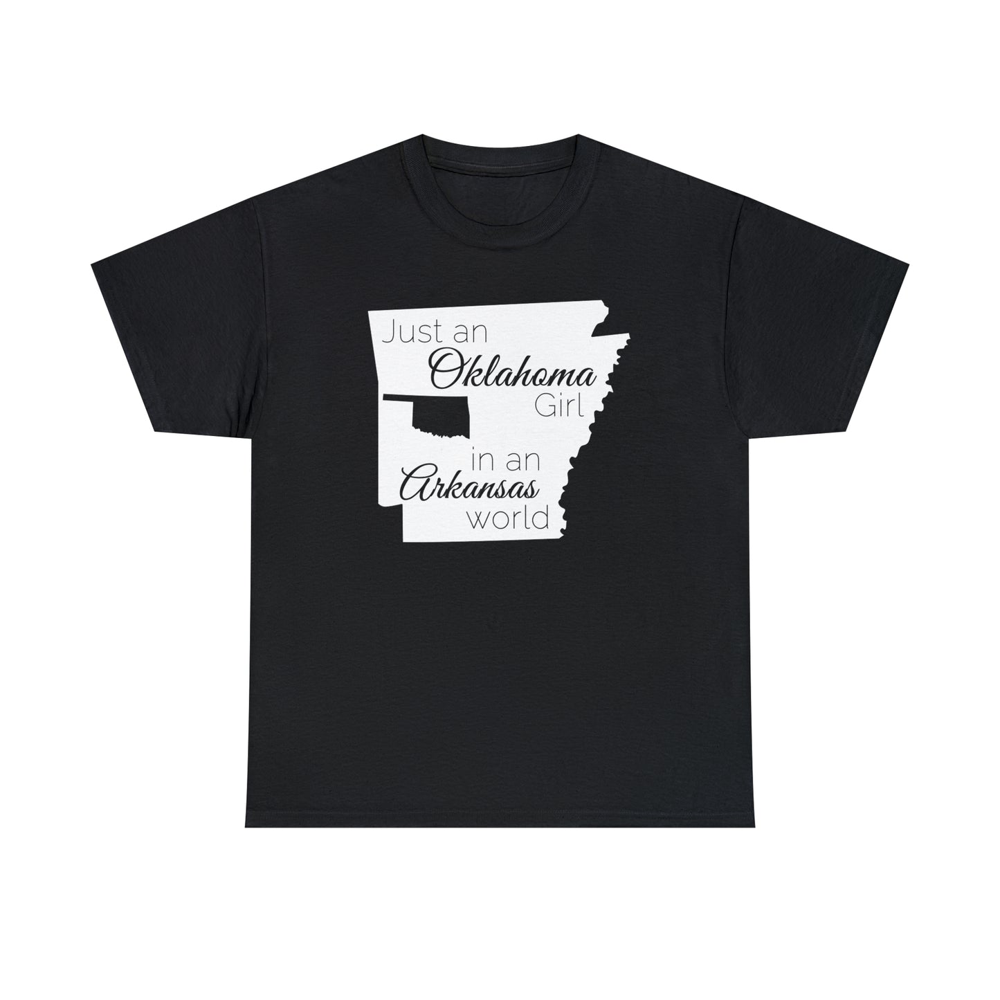 Just an Oklahoma Girl in an Arkansas World Unisex Heavy Cotton Tee