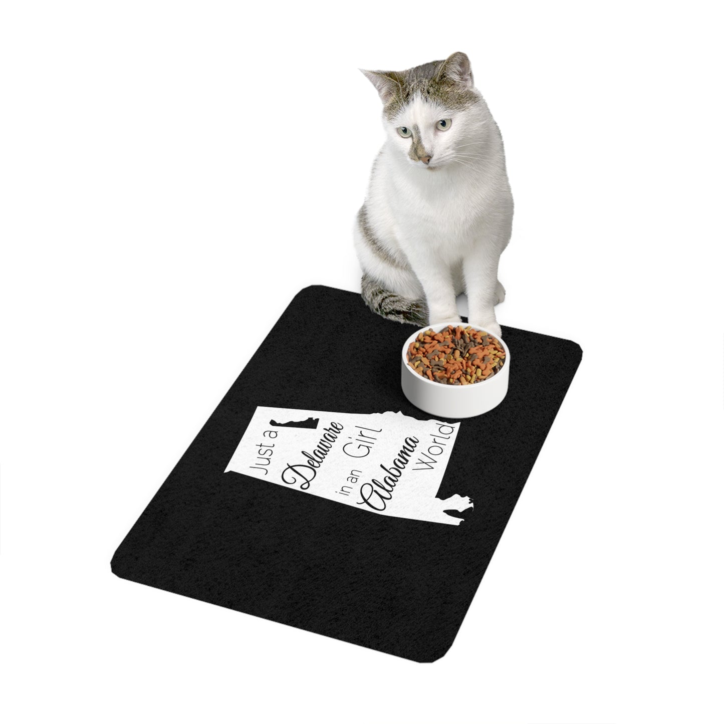 Just a Delaware Girl in an Alabama World Pet Food Mat (12x18)
