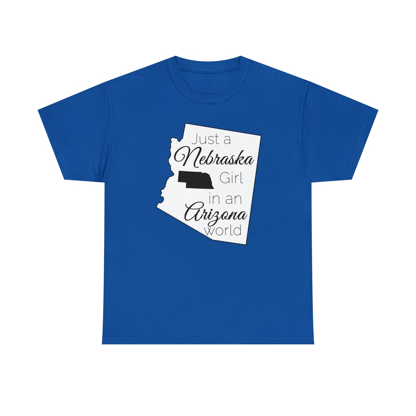 Just a Nebraska Girl in an Arizona World Unisex Heavy Cotton Tee