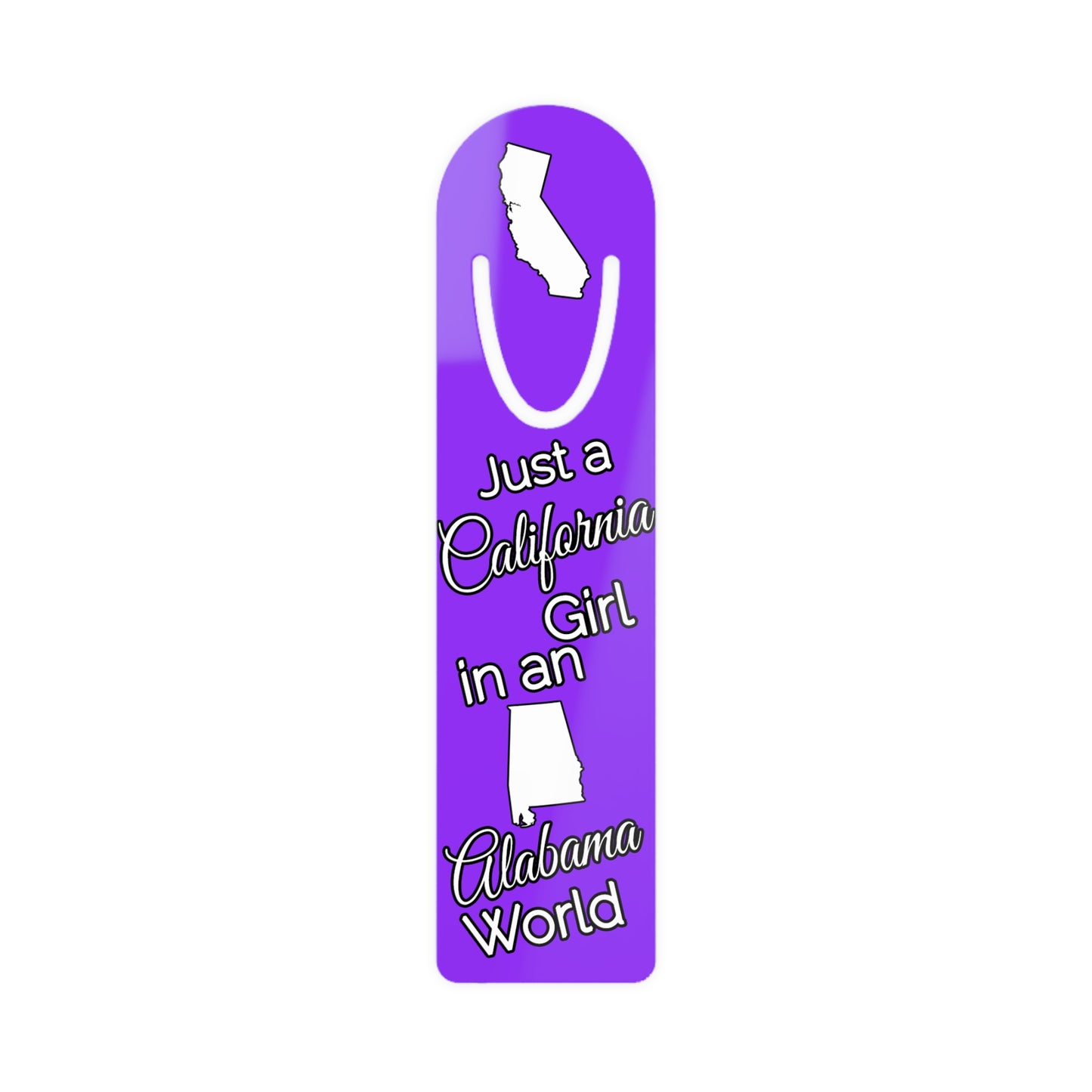 Just a California Girl in an Alabama World Bookmark