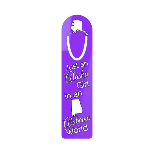 Just an Alaska Girl in an Alabama World Bookmark