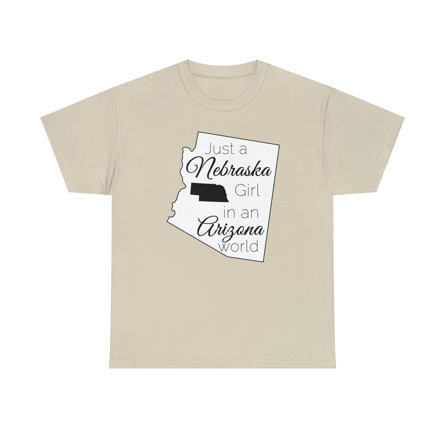 Just a Nebraska Girl in an Arizona World Unisex Heavy Cotton Tee