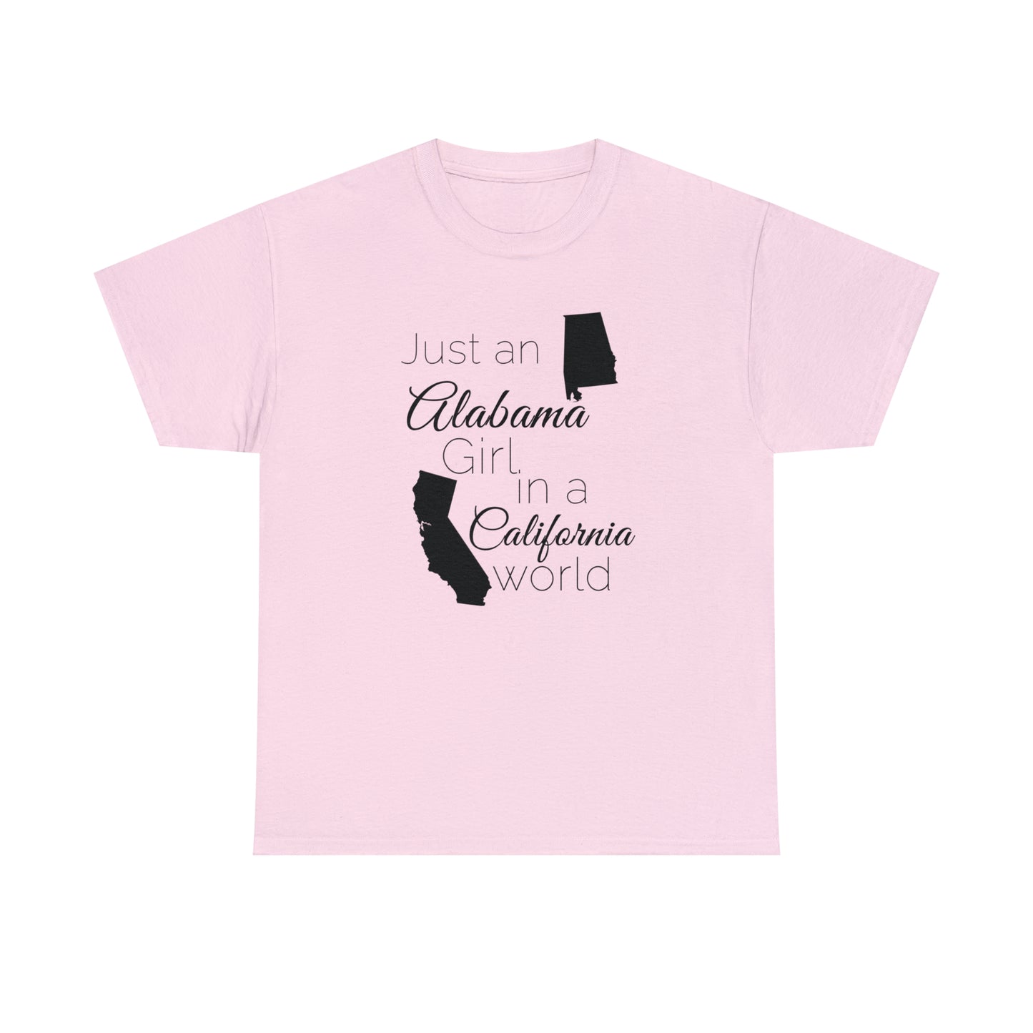 Just an Alabama Girl in a California World Unisex Heavy Cotton Tee