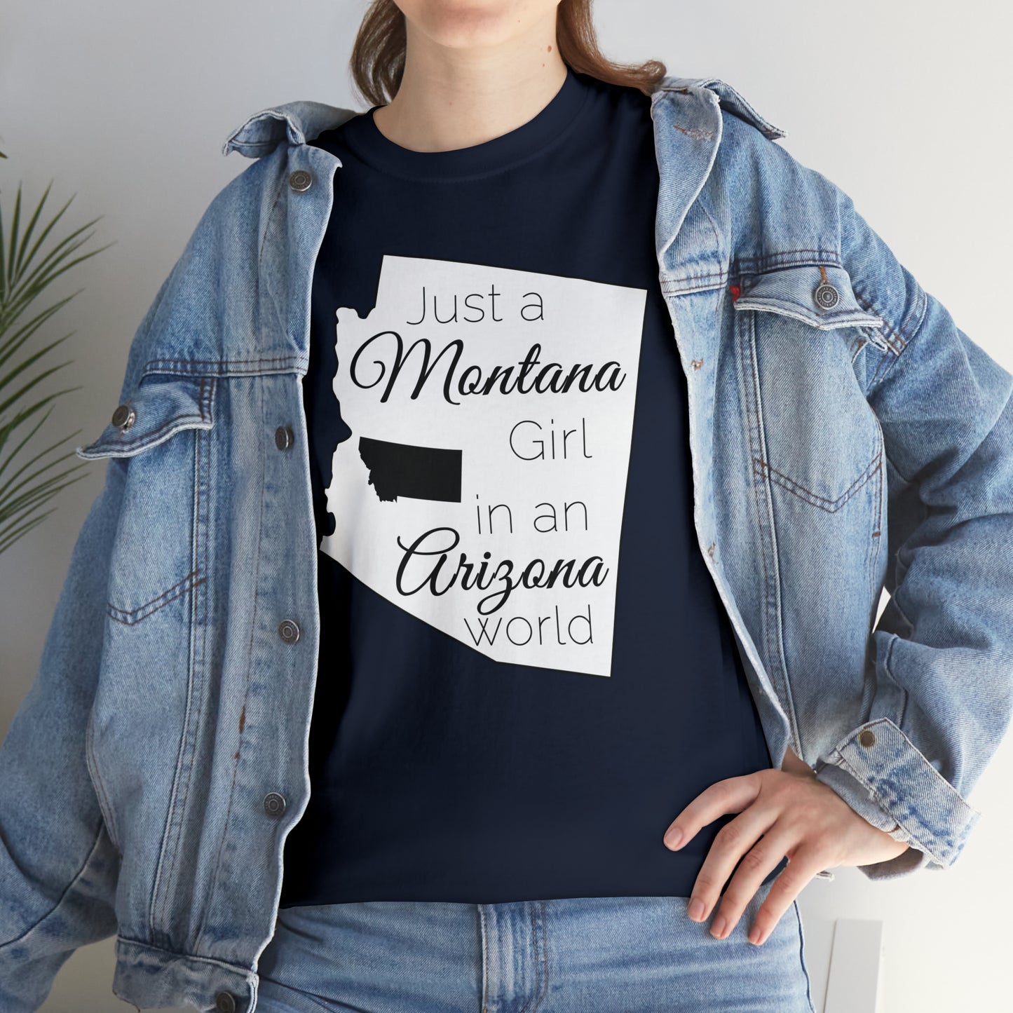 Just a Montana Girl in an Arizona World Unisex Heavy Cotton Tee