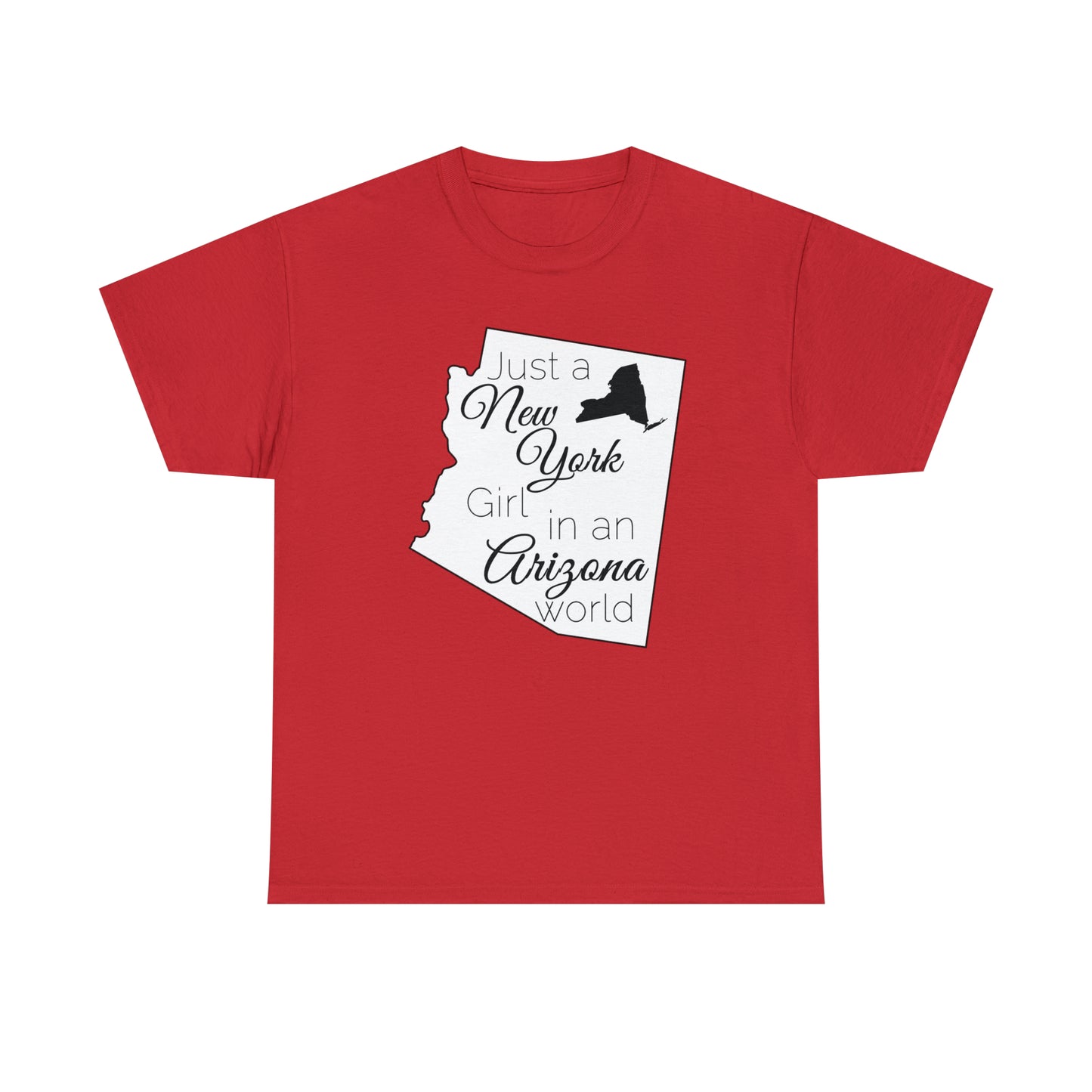 Just a New York Girl in an Arizona World Unisex Heavy Cotton Tee