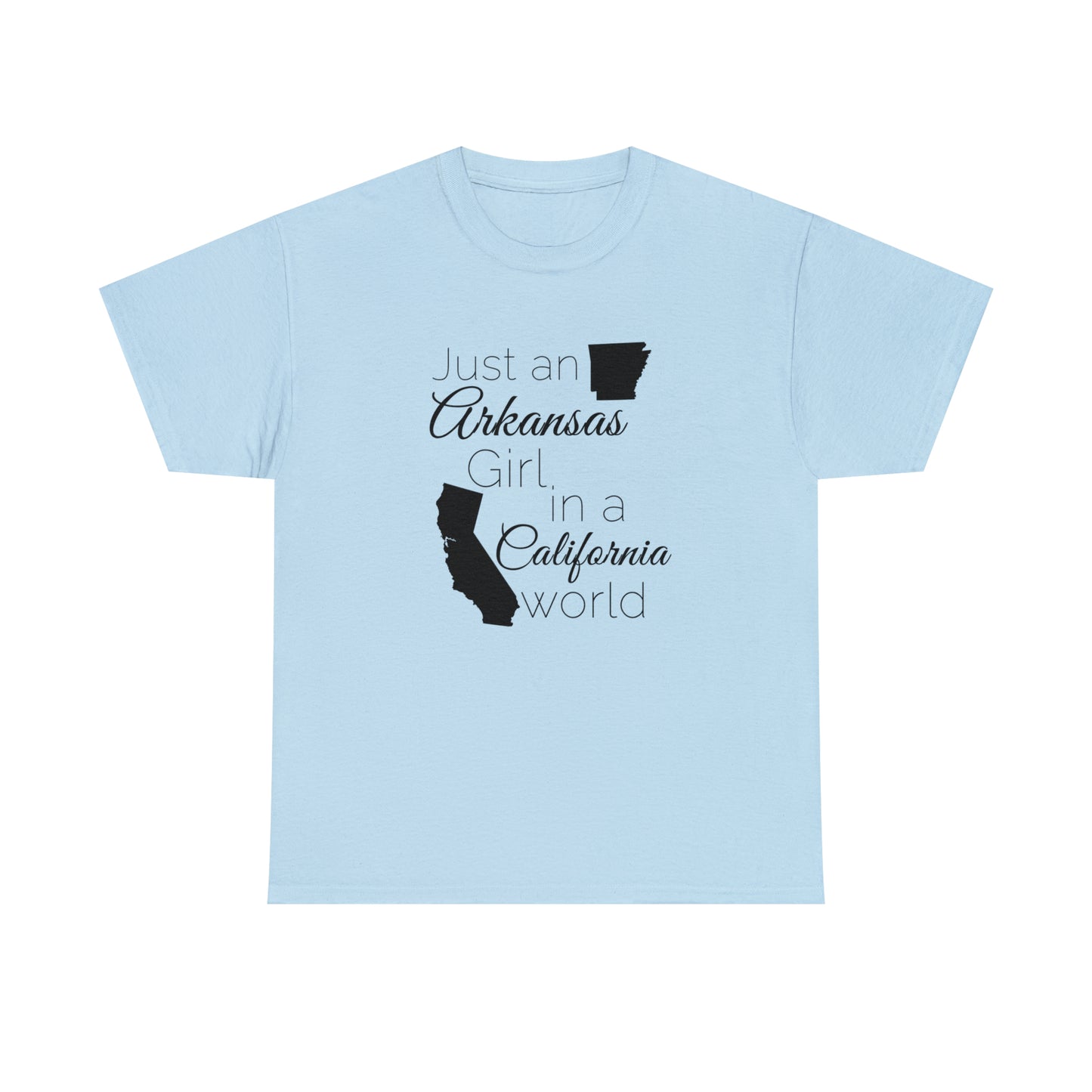 Just an Arkansas Girl in a California World Unisex Heavy Cotton Tee