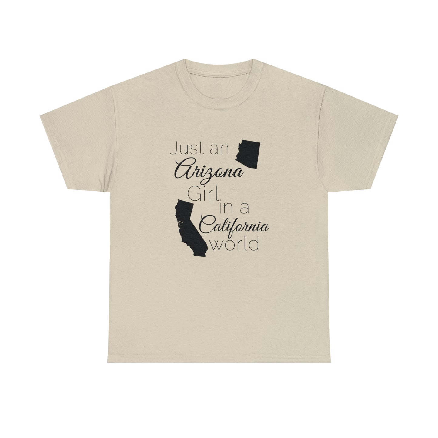 Just an Arizona Girl in a California World Unisex Heavy Cotton Tee