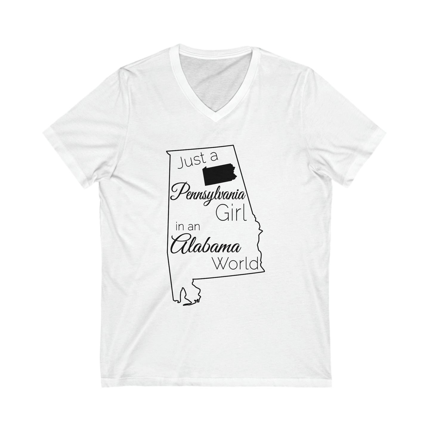 Just a Pennsylvania Girl in an Alabama World Unisex Jersey Short Sleeve V-Neck Tee