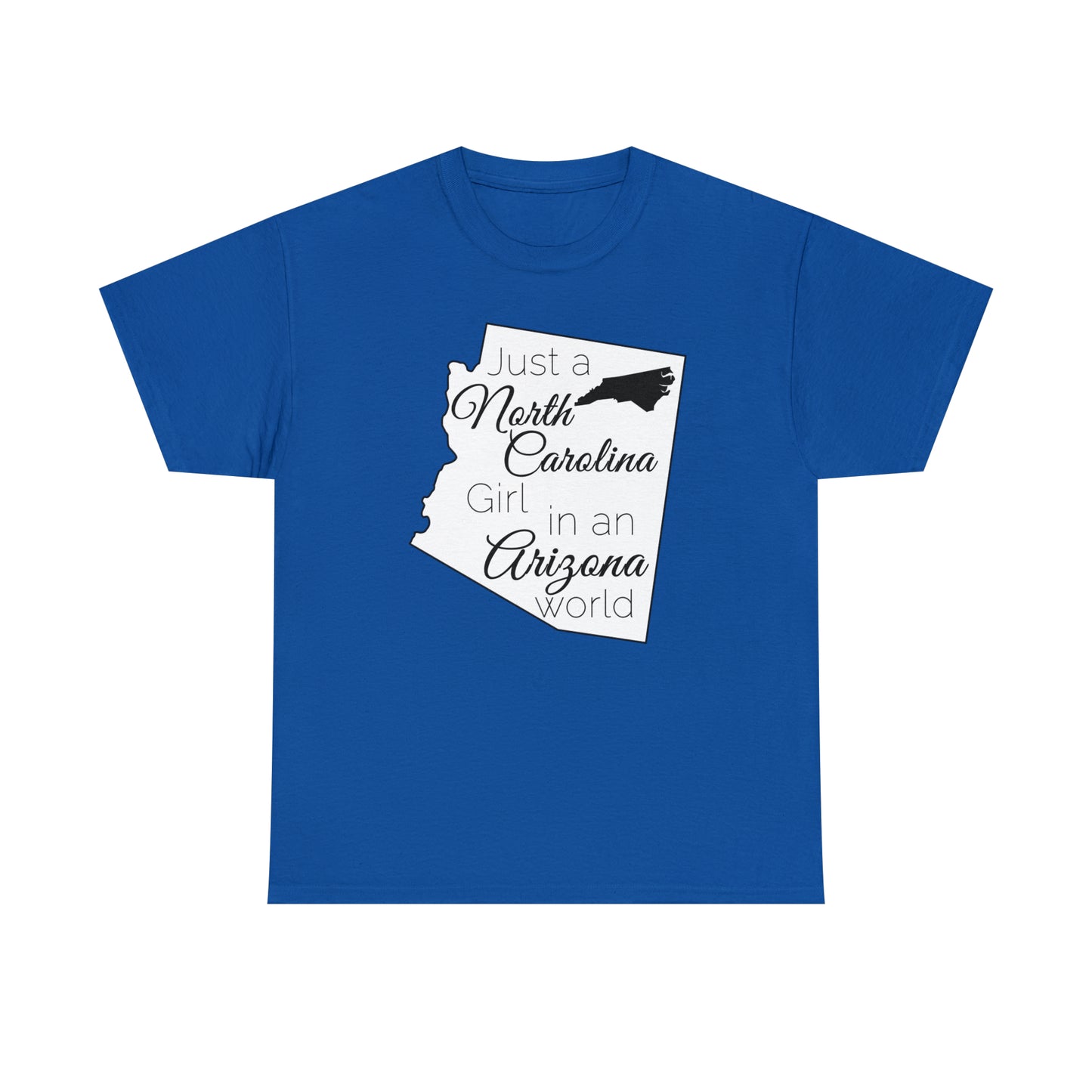 Just a North Carolina Girl in an Arizona World Unisex Heavy Cotton Tee